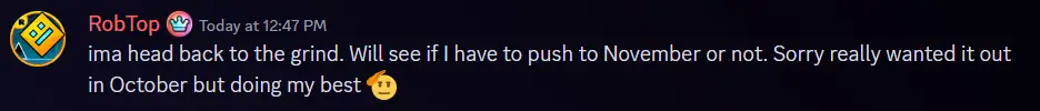 RobTop says he will consider pushing the Geometry Dash 2.2 release date into November 2023.
